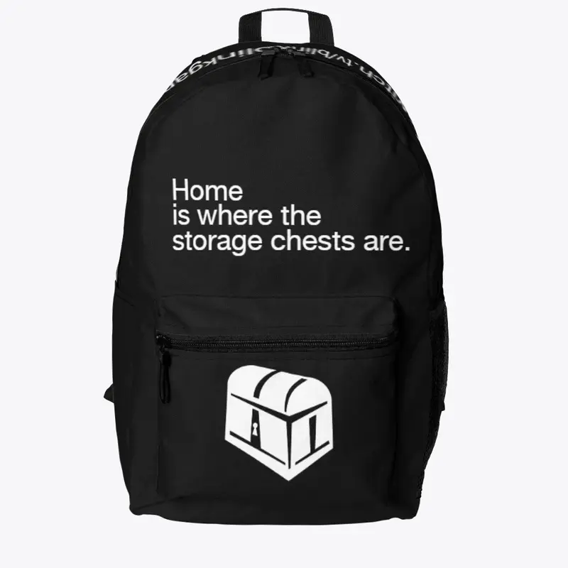 Home is where the storage chests are.