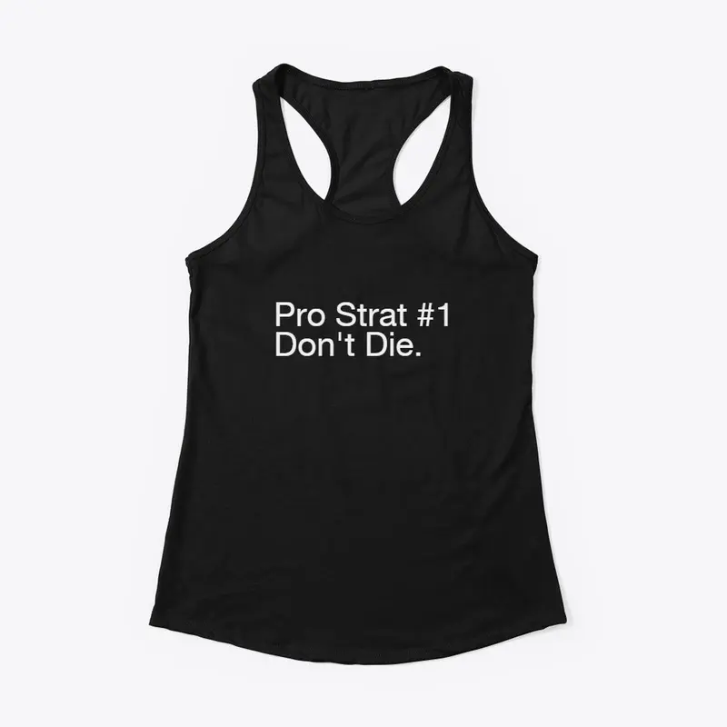 Pro Strat #1 - Don't die. (tank)
