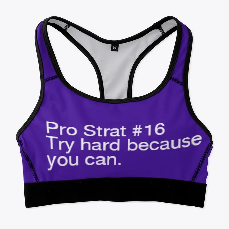 Pro Strat #16 - Try hard (gym)